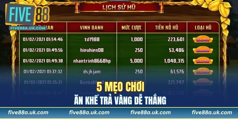 5 mẹo chơi Ăn Khế Trả Vàng dễ thắng