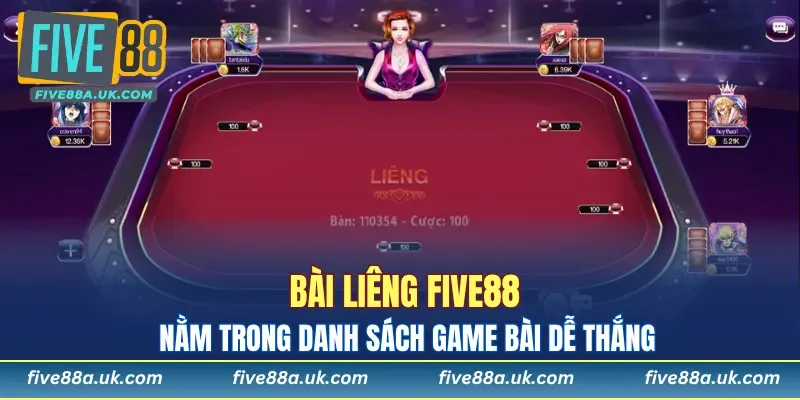 Bài liêng FIVE88 nằm trong danh sách game bài dễ thắng