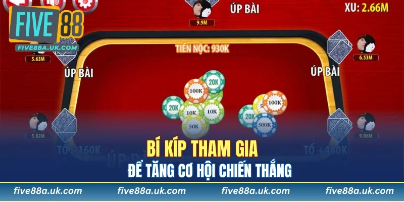 Bí kíp tham gia để tăng cơ hội chiến thắng