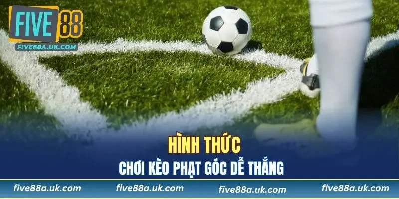 Các phương thức chơi kèo phạt dễ thắng