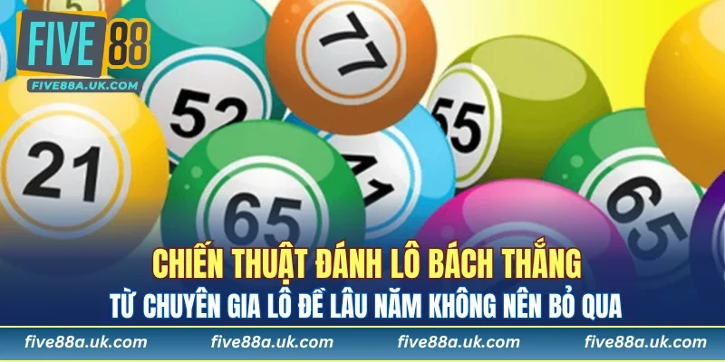Chiến thuật đánh đề siêu đơn giản từ chuyên gia
