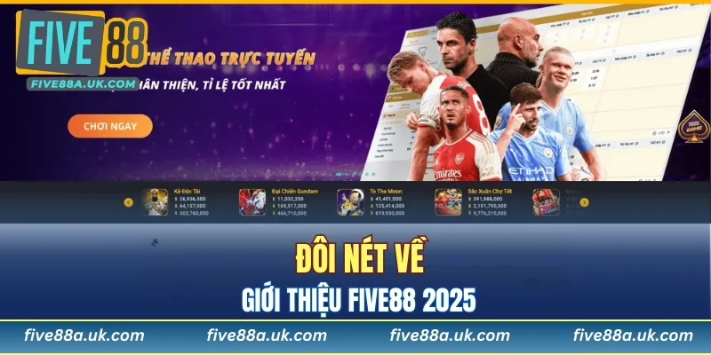 Giới thiệu FIVE88 2025