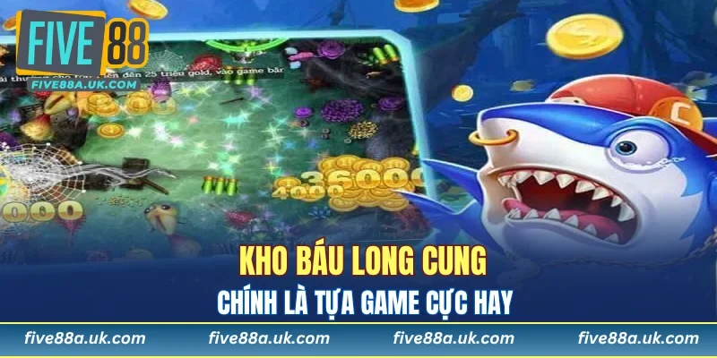 Kho Báu Long Cung chính là tựa game cực hay