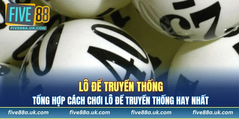Lô Đề Truyền Thống