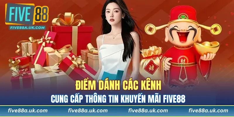 Nắm bắt thông tin khuyến mãi FIVE88 từ đâu