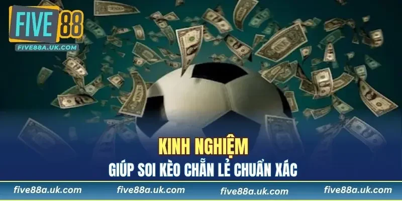 Những kinh nghiệm giúp soi kèo chuẩn xác