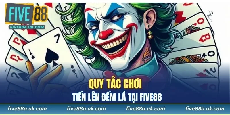 Quy tắc chơi tiến lên đếm lá