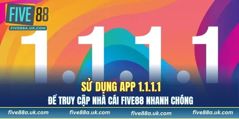 Sử Dụng App 1.1.1.1
