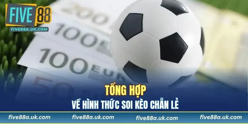 Tổng hợp về soi kèo chẵn lẻ